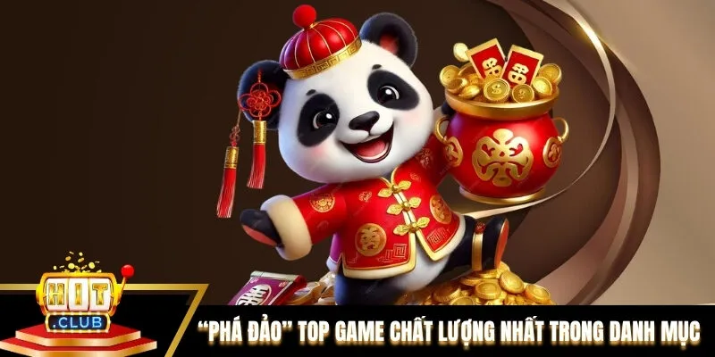 “Phá đảo” các tựa game chất lượng nhất trong danh mục “Phá đảo” các tựa game chất lượng nhất trong danh mục