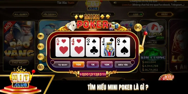 Tìm hiểu Mini Poker là gì? Tìm hiểu Mini Poker là gì?