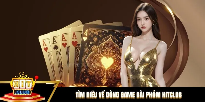 Tìm hiểu về game bài Phỏm Hitclub Tìm hiểu về game bài Phỏm Hitclub